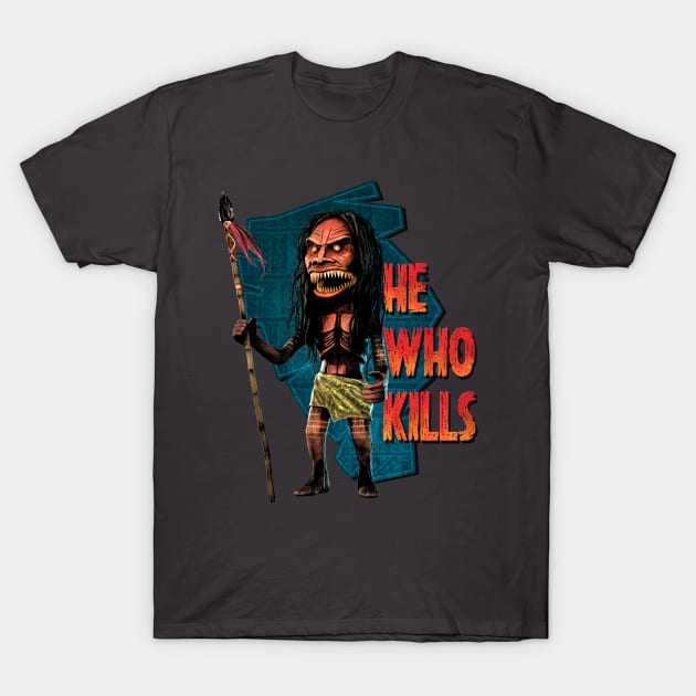 He Who Kills T-Shirt by Rosado